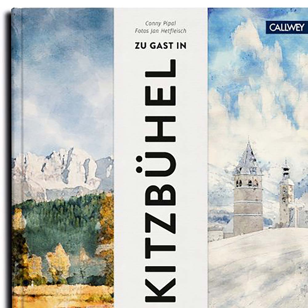BUCH - Zu Gast in Kitzbühel: Sehnsuchtsorte, Originalrezepte und Geheimtipps
