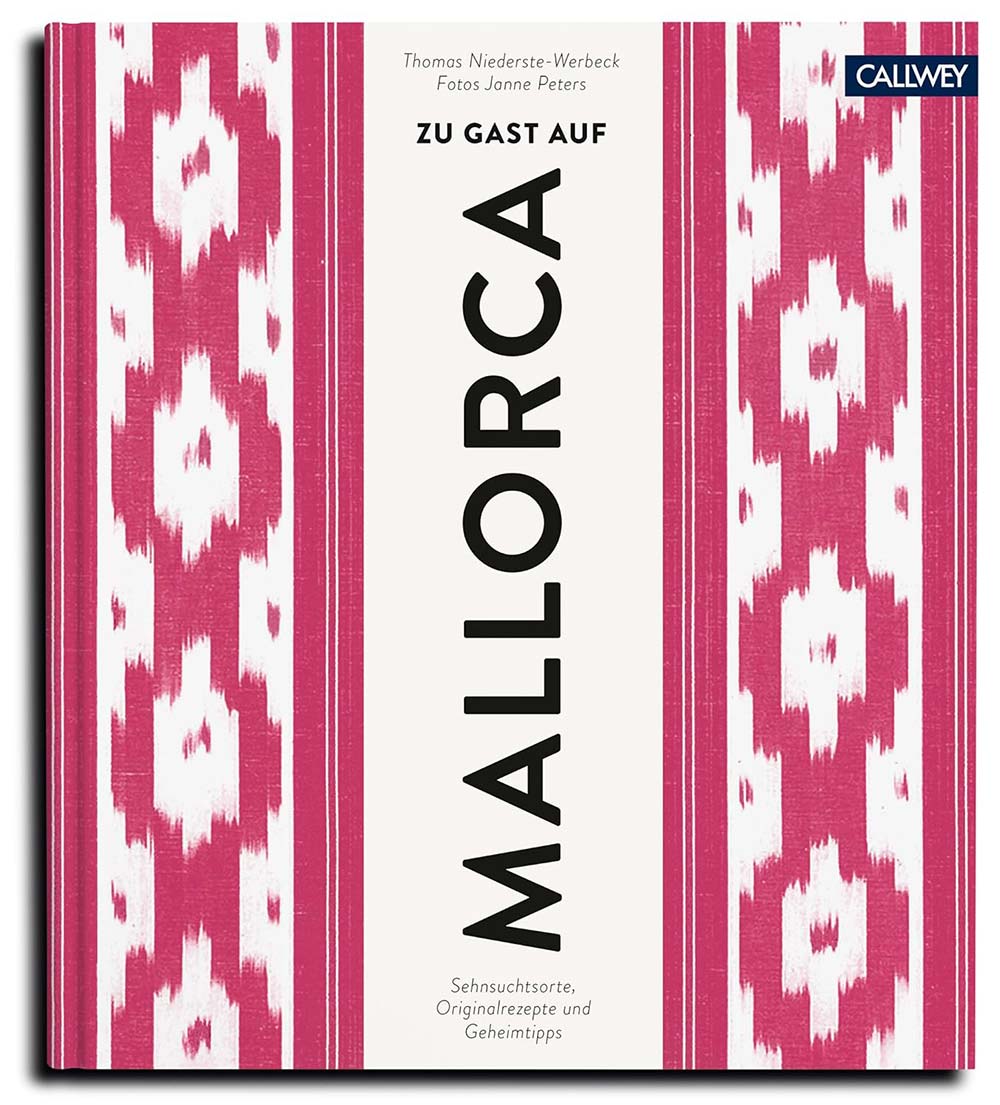 BUCH - Zu Gast auf Mallorca: Sehnsuchtsorte, Originalrezepte und Geheimtipps